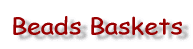Beads Baskets